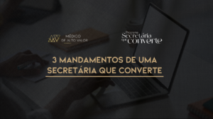 Leia mais sobre o artigo 3 Mandamentos de uma Secretária que Converte