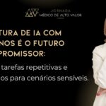 Como usar IA com Empatia no Atendimento Médico sem Perder a Humanização